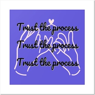 Trust the Process Posters and Art